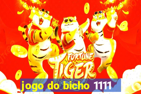 jogo do bicho 1111